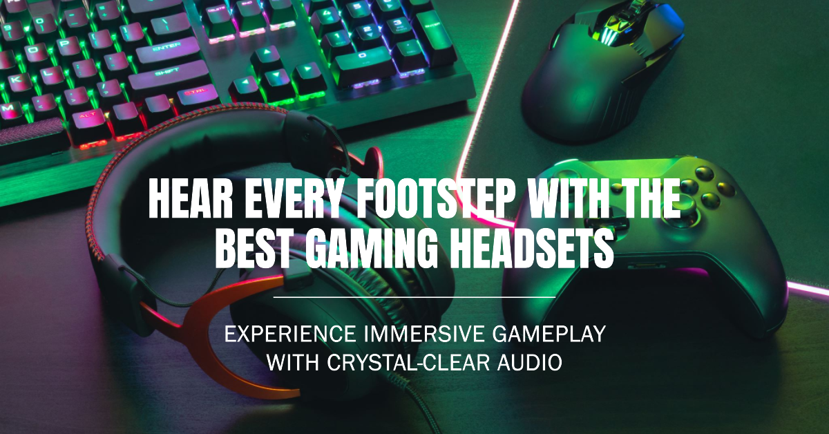 Top Gaming Headsets for an Immersive Gaming Experience